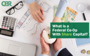 What Is A Federal Co-Op With Share Capital?